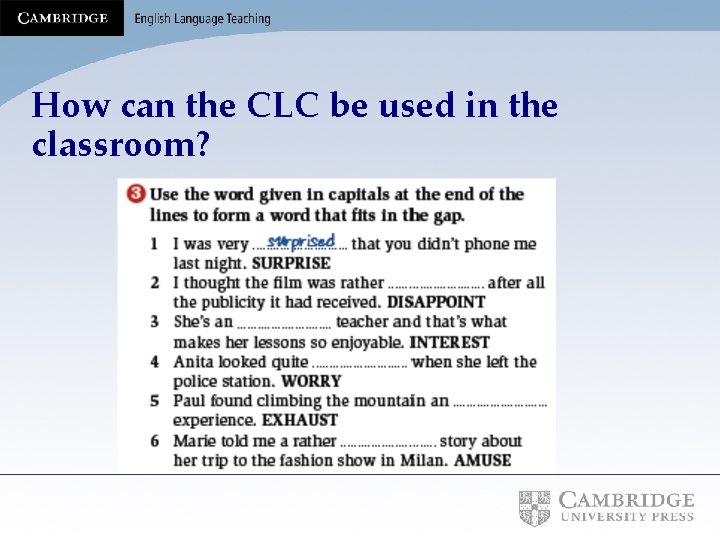 How can the CLC be used in the classroom? 