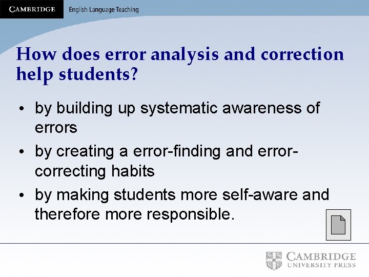 How does error analysis and correction help students? • by building up systematic awareness
