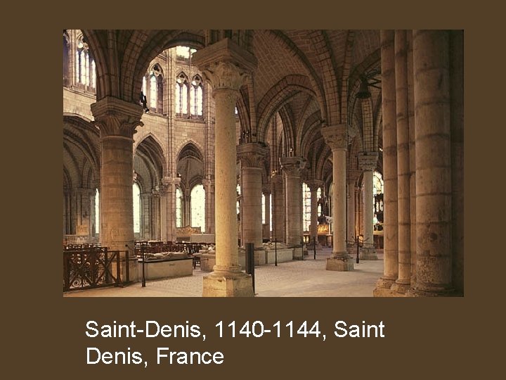 Saint-Denis, 1140 -1144, Saint Denis, France 