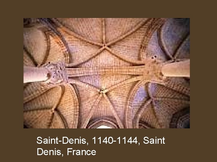 Saint-Denis, 1140 -1144, Saint Denis, France 