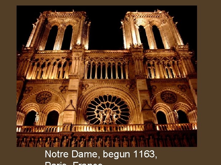 Notre Dame, begun 1163, 