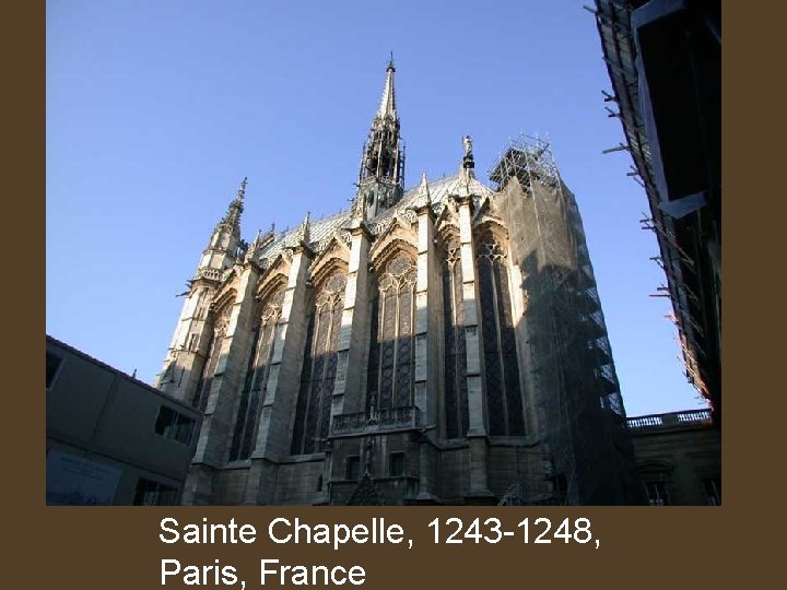 Sainte Chapelle, 1243 -1248, Paris, France 
