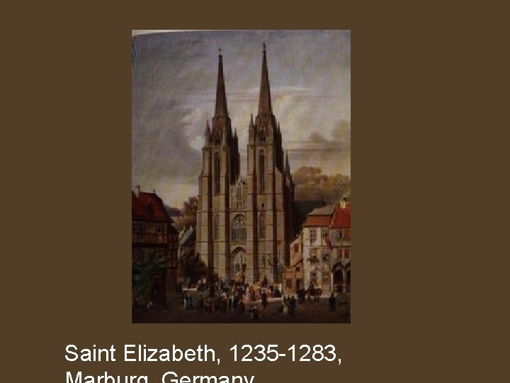 Saint Elizabeth, 1235 -1283, 