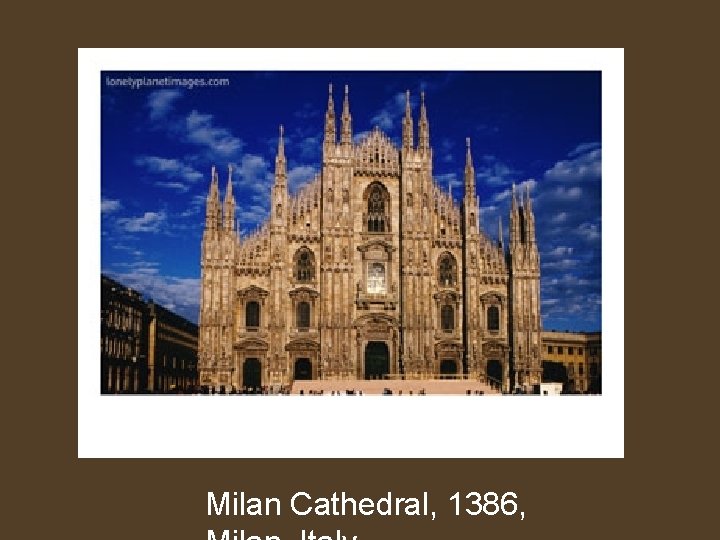 Milan Cathedral, 1386, 