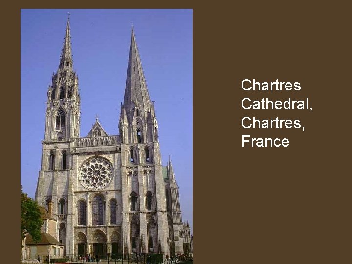 Chartres Cathedral, Chartres, France 