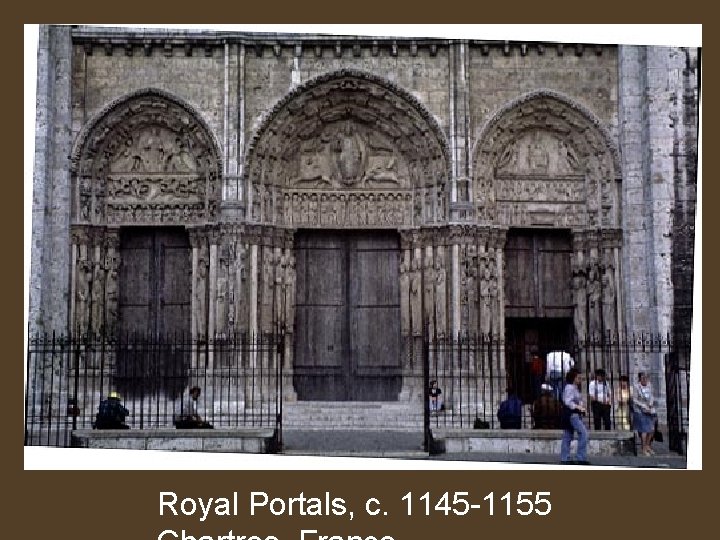 Royal Portals, c. 1145 -1155 