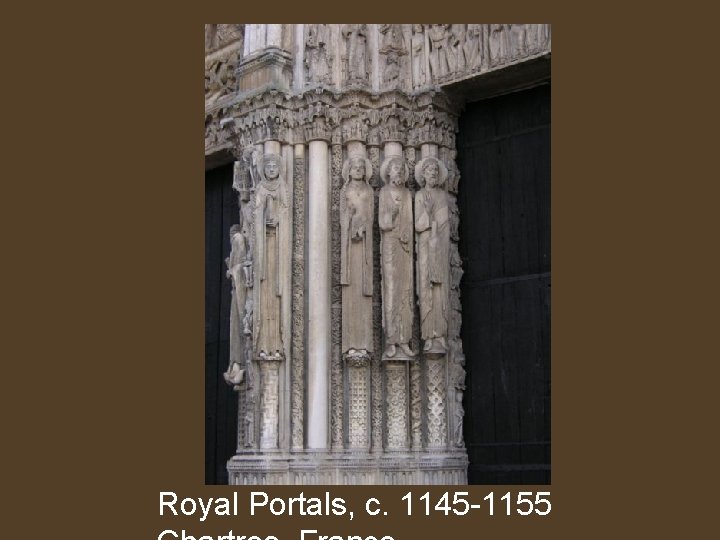 Royal Portals, c. 1145 -1155 