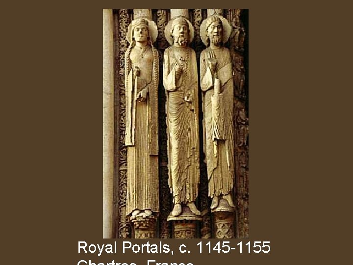 Royal Portals, c. 1145 -1155 
