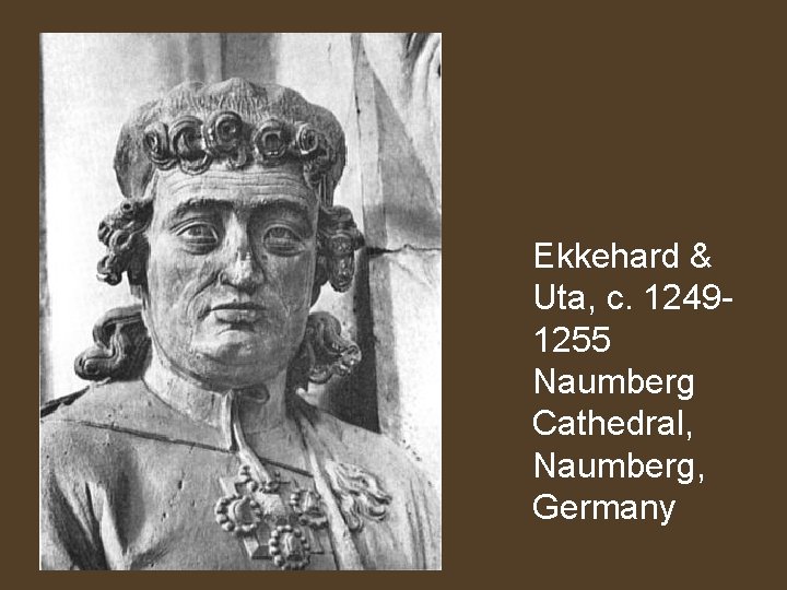 Ekkehard & Uta, c. 12491255 Naumberg Cathedral, Naumberg, Germany 