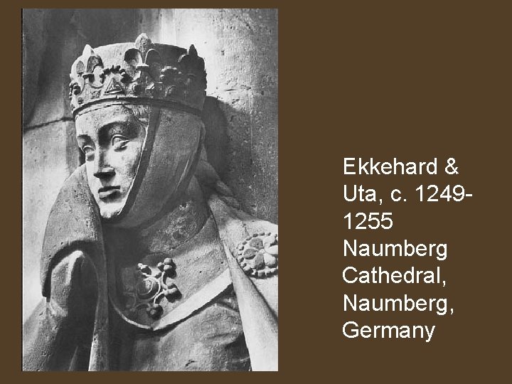 Ekkehard & Uta, c. 12491255 Naumberg Cathedral, Naumberg, Germany 