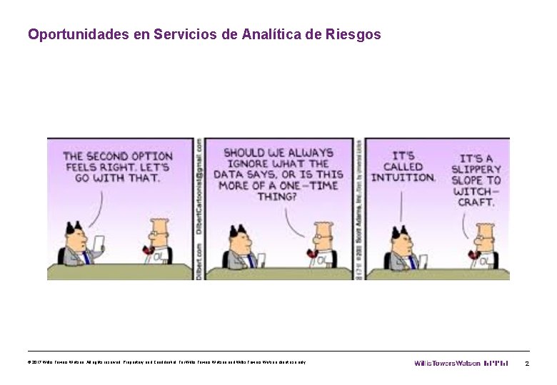 Oportunidades en Servicios de Analítica de Riesgos © 2017 Willis Towers Watson. All rights