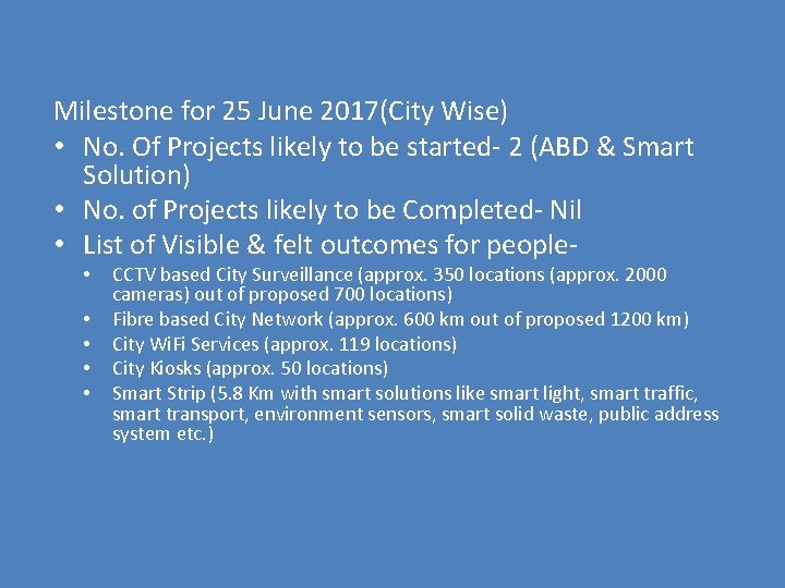 Milestone for 25 June 2017(City Wise) • No. Of Projects likely to be started-