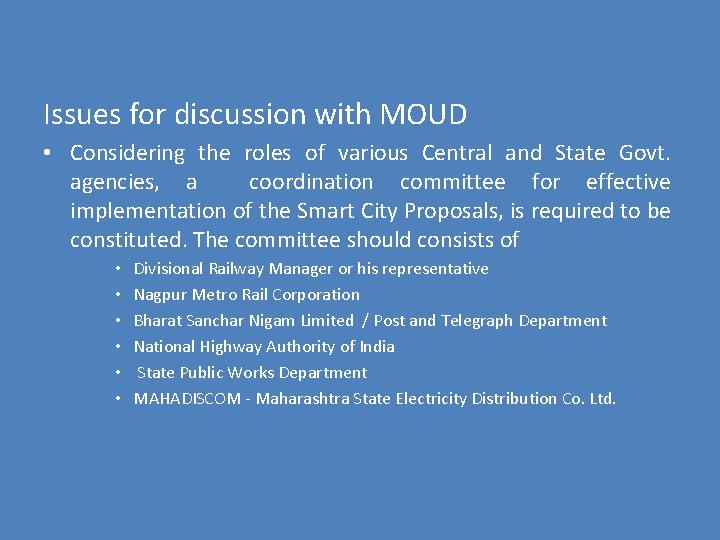 Issues for discussion with MOUD • Considering the roles of various Central and State Issues for discussion with MOUD • Considering the roles of various Central and State
