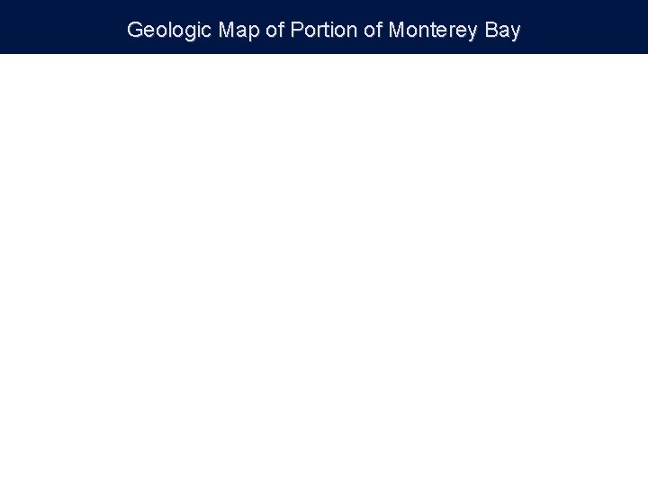 Geologic Map of Portion of Monterey Bay 