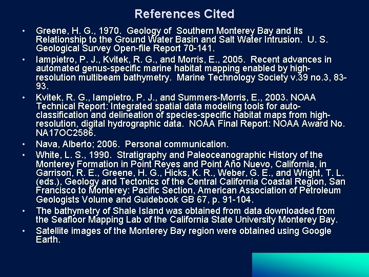 References Cited • • Greene, H. G. , 1970. Geology of Southern Monterey Bay