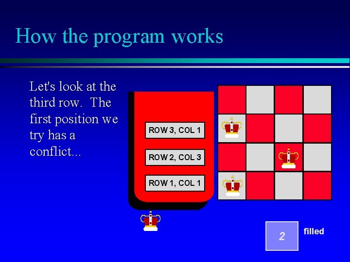 How the program works Let's look at the third row. The first position we