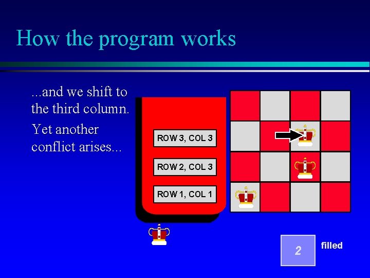 How the program works. . . and we shift to the third column. Yet