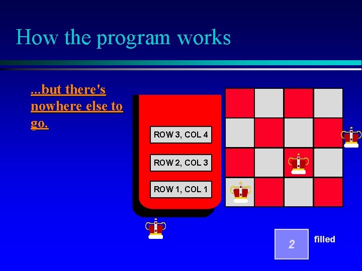 How the program works. . . but there's nowhere else to go. ROW 3,