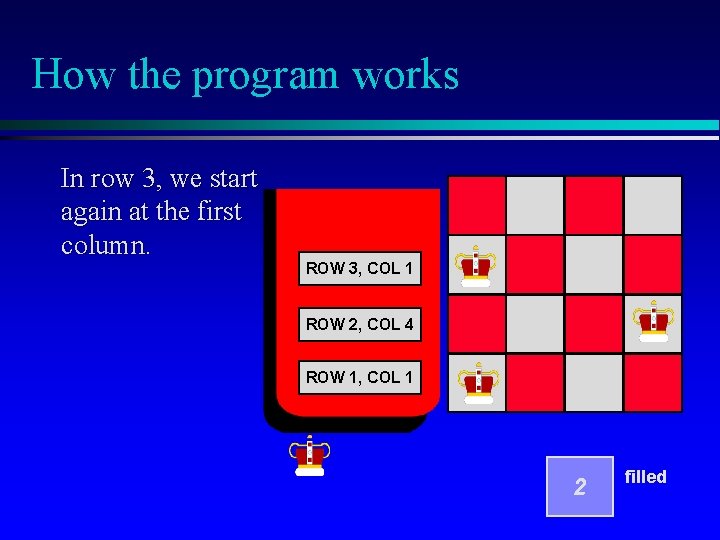 How the program works In row 3, we start again at the first column.