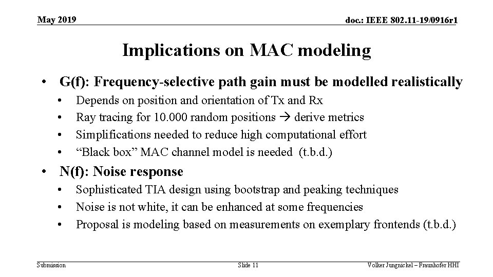 May 2019 doc. : IEEE 802. 11 -19/0916 r 1 Implications on MAC modeling