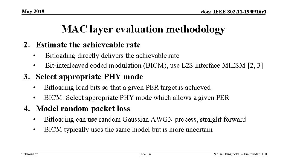 May 2019 doc. : IEEE 802. 11 -19/0916 r 1 MAC layer evaluation methodology