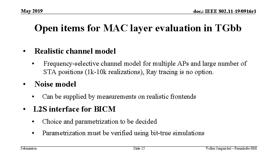 May 2019 doc. : IEEE 802. 11 -19/0916 r 1 Open items for MAC