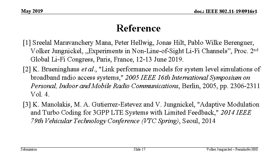 May 2019 doc. : IEEE 802. 11 -19/0916 r 1 Reference [1] Sreelal Maravanchery