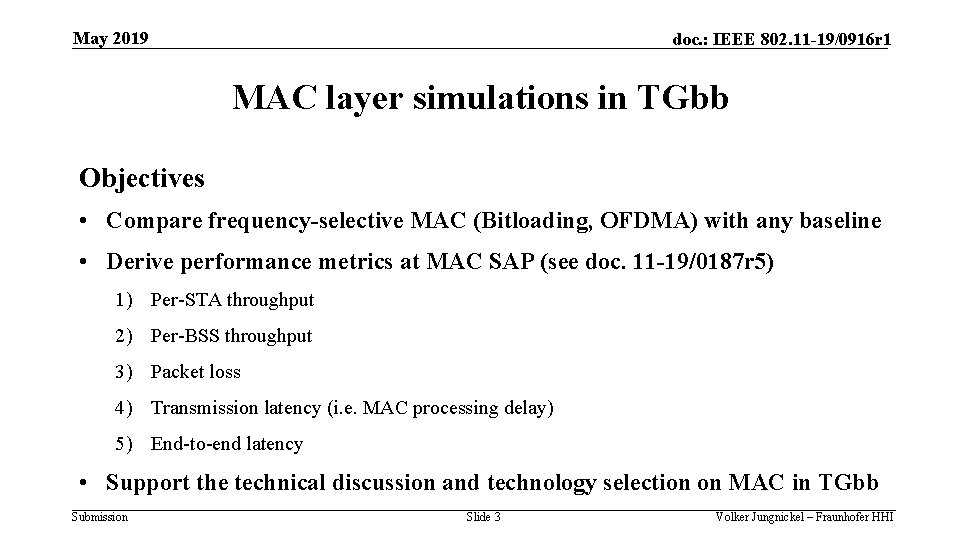 May 2019 doc. : IEEE 802. 11 -19/0916 r 1 MAC layer simulations in