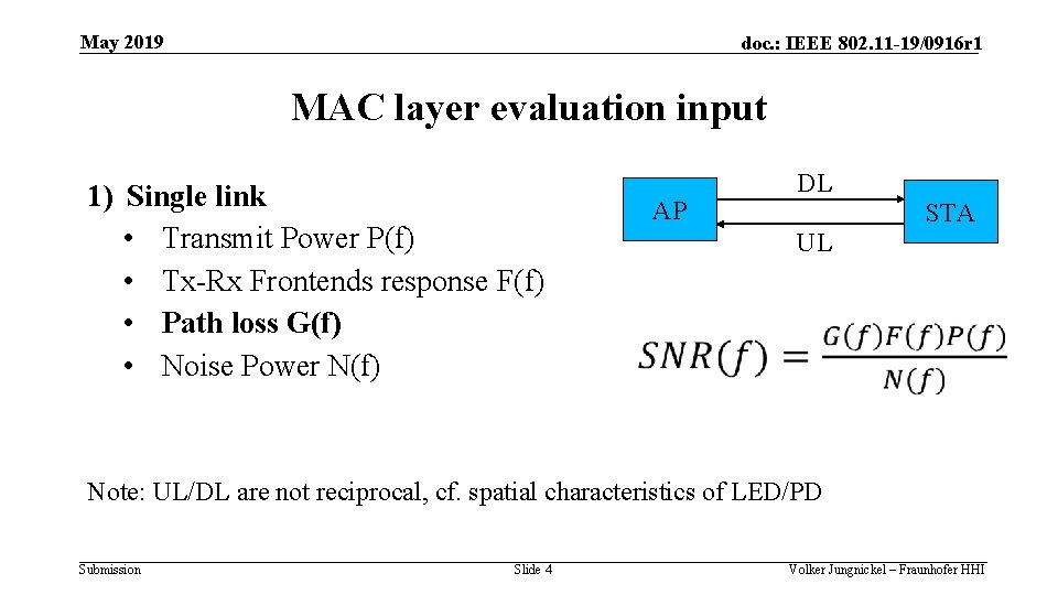 May 2019 doc. : IEEE 802. 11 -19/0916 r 1 MAC layer evaluation input