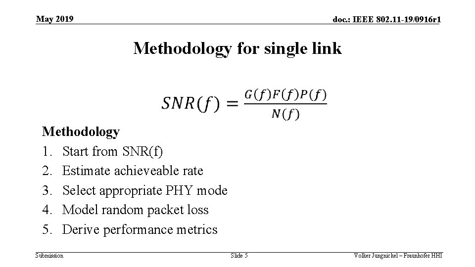 May 2019 doc. : IEEE 802. 11 -19/0916 r 1 Methodology for single link