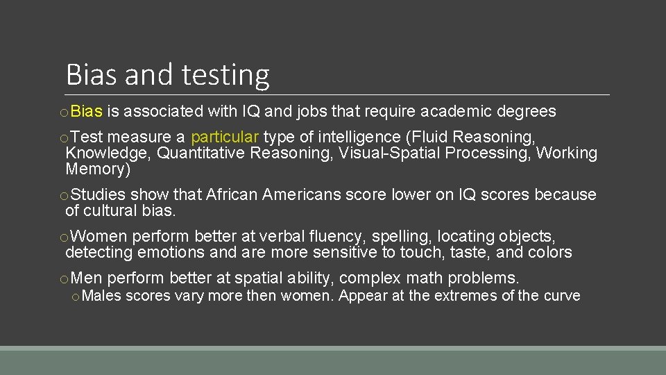 Bias and testing o. Bias is associated with IQ and jobs that require academic