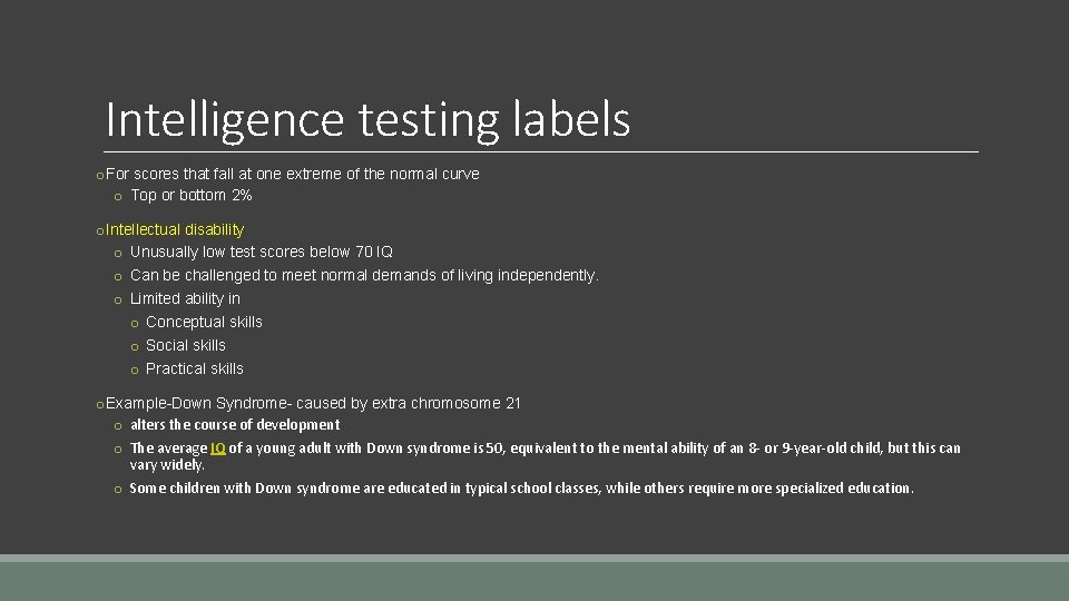 Intelligence testing labels o. For scores that fall at one extreme of the normal