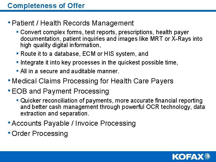 Completeness of Offer • Patient / Health Records Management • Convert complex forms, test
