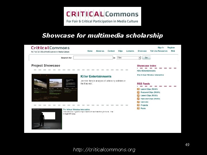 Showcase for multimedia scholarship http: //criticalcommons. org 49 