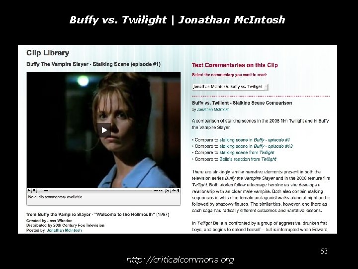 Buffy vs. Twilight | Jonathan Mc. Intosh http: //criticalcommons. org 53 