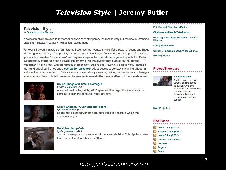 Television Style | Jeremy Butler http: //criticalcommons. org 56 