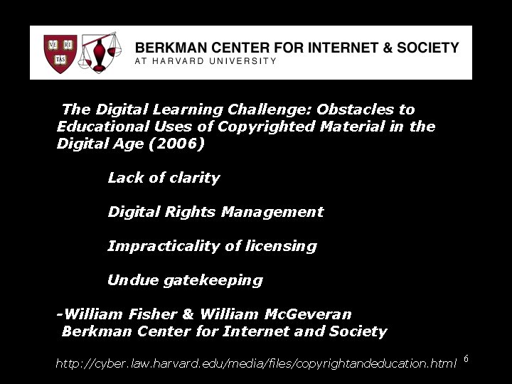 Berkman The Digital Learning Challenge: Obstacles to Educational Uses of Copyrighted Material in the