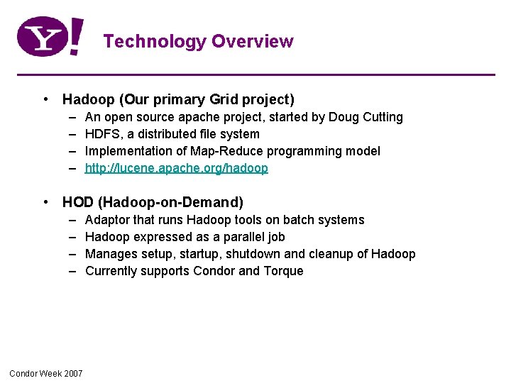 Technology Overview • Hadoop (Our primary Grid project) – – An open source apache Technology Overview • Hadoop (Our primary Grid project) – – An open source apache
