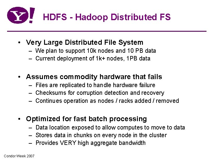 HDFS - Hadoop Distributed FS • Very Large Distributed File System – We plan HDFS - Hadoop Distributed FS • Very Large Distributed File System – We plan