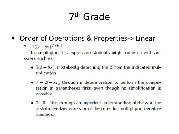 7 th Grade • Order of Operations & Properties-> Linear Equations 