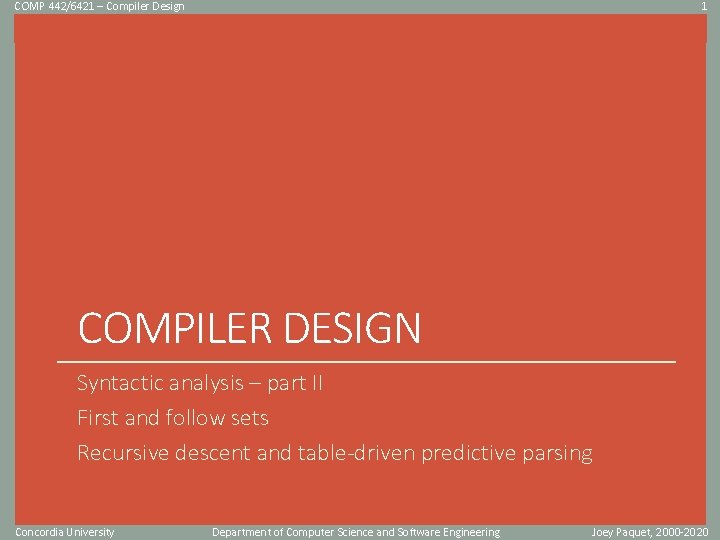 COMP 442/6421 – Compiler Design 1 Click to edit Master title style COMPILER DESIGN