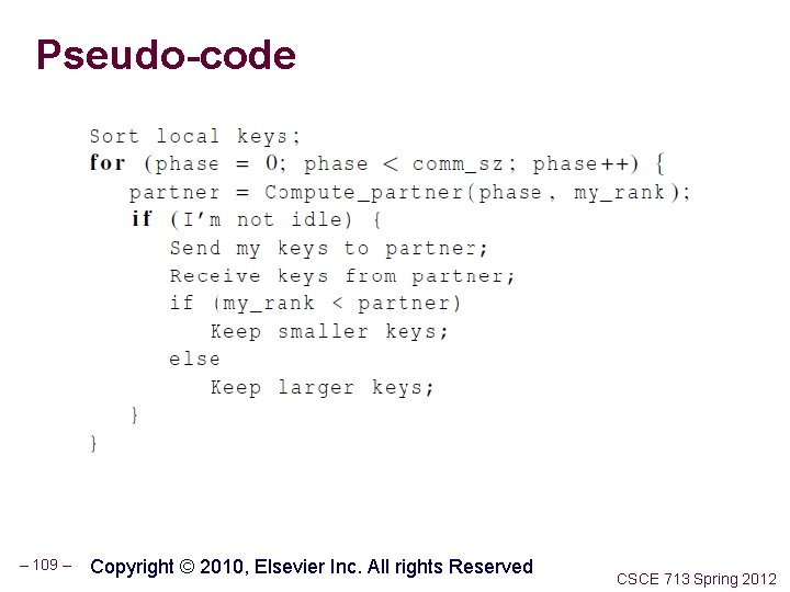 Pseudo-code – 109 – Copyright © 2010, Elsevier Inc. All rights Reserved CSCE 713