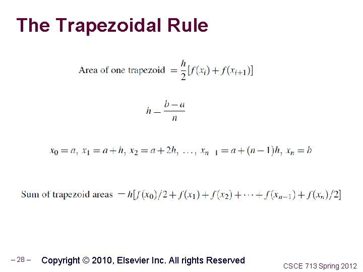 The Trapezoidal Rule – 28 – Copyright © 2010, Elsevier Inc. All rights Reserved