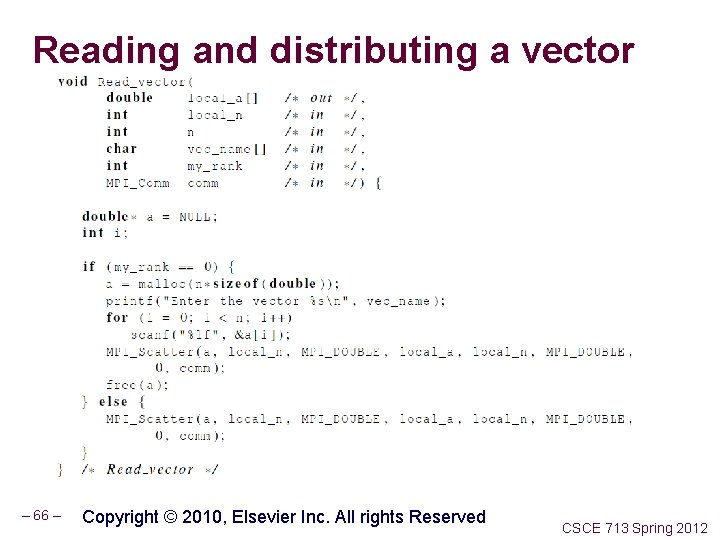 Reading and distributing a vector – 66 – Copyright © 2010, Elsevier Inc. All