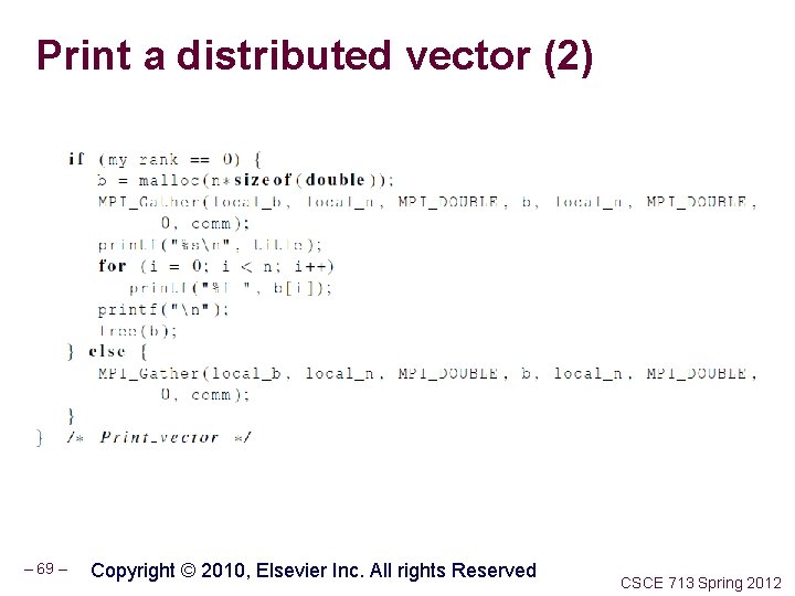 Print a distributed vector (2) – 69 – Copyright © 2010, Elsevier Inc. All