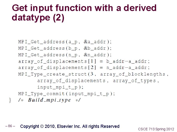Get input function with a derived datatype (2) – 86 – Copyright © 2010,