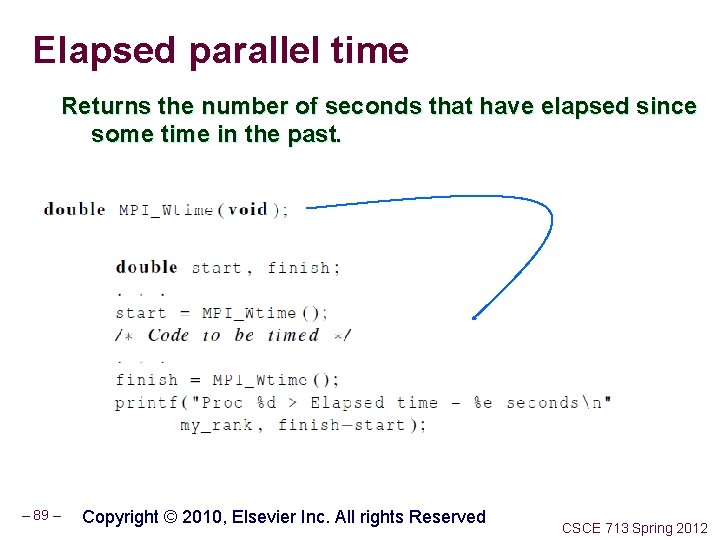 Elapsed parallel time Returns the number of seconds that have elapsed since some time