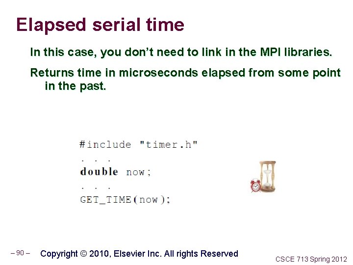 Elapsed serial time In this case, you don’t need to link in the MPI