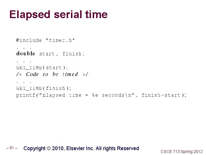 Elapsed serial time – 91 – Copyright © 2010, Elsevier Inc. All rights Reserved