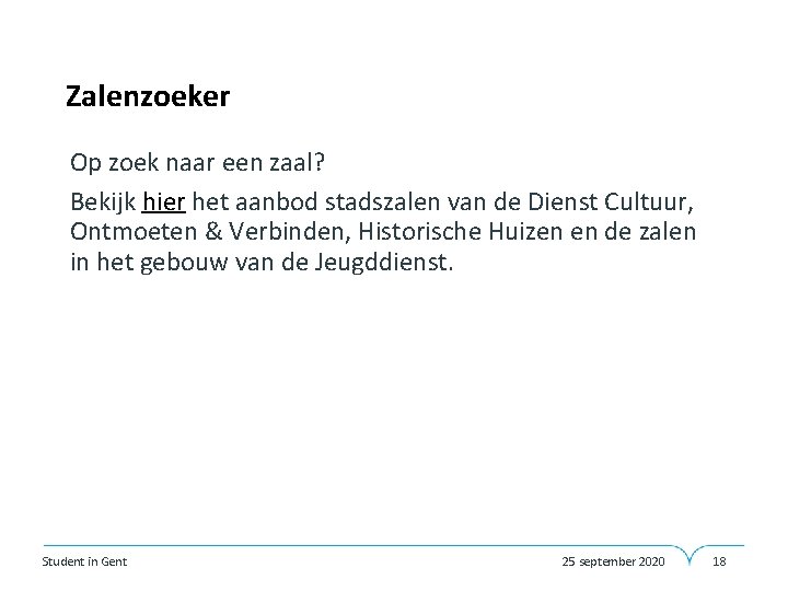 Zalenzoeker • • Op zoek naar een zaal? Bekijk hier het aanbod stadszalen van